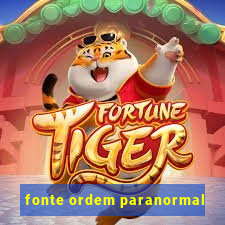 fonte ordem paranormal